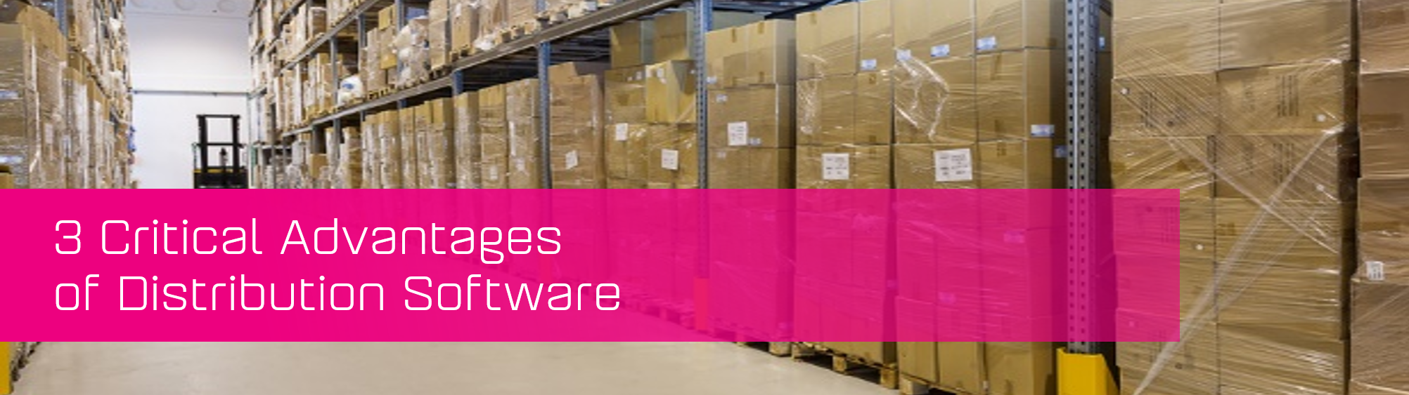 3 Critical Advantages of Distribution Software